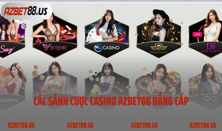 Các sảnh cược Casino AZBET88 đẳng cấp và chất lượng