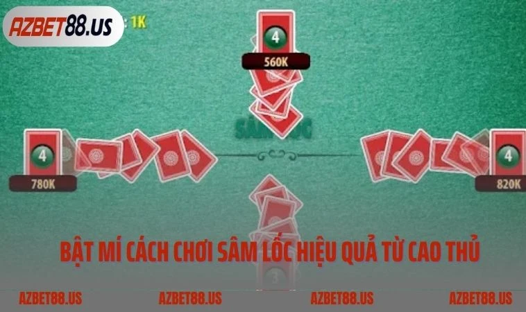 Bật mí cách chơi Sâm Lốc hiệu quả từ cao thủ  