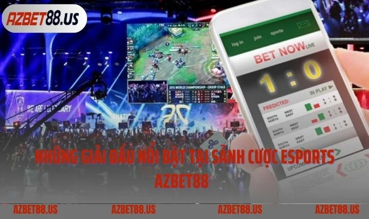 Những giải đấu nổi bật tại sảnh cược Esports Azbet88  