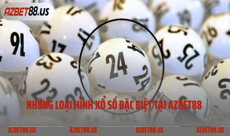 Những loại hình xổ số đặc biệt tại AZBET88 